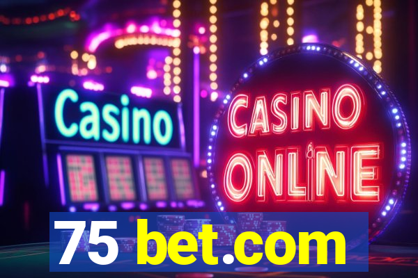 75 bet.com